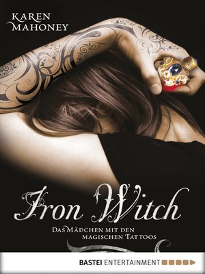 cover image of Iron Witch--Das Mädchen mit den magischen Tattoos